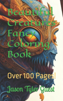 Beautiful Creatures Fancy Coloring Book