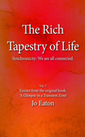 The Rich Tapestry of Life: Synchronicity: We are all connected.