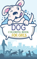 Dog Coloring Book For Girls: Dog Coloring Book For Toddlers