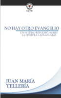 No hay otro Evangelio