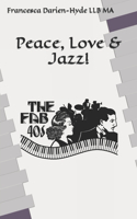 Peace, Love & Jazz!