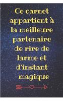 Ce carnet appartient à la meilleure partenaire de rire de larme et d'instant magique