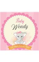 Baby Wendy A Simple Book of Firsts: First Year Baby Book a Perfect Keepsake Gift for All Your Precious First Year Memories