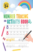 Number Tracing and Activity Book: Number Practice for Kids with Pen Control, Line Tracing and Coloring Activities! For Pre K, Kindergarten and Kids Ages 3+ (Math Activity Book)