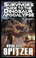 Survivor's Guide to the Dinosaur Apocalypse: Episode Five: Elegy