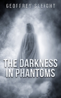 The Darkness In Phantoms