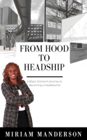 From Hood To Headship