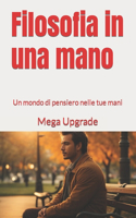Filosofia in una mano: Un mondo di pensiero nelle tue mani(Masterclass Express)
