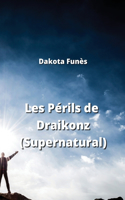 Les Périls de Draikonz (Supernatural)