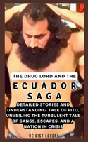 Drug Lord and the Ecuador Saga