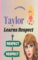 Taylor Learns Respect