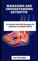 Managing and Understanding Arthritis