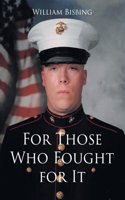 For Those Who Fought for It
