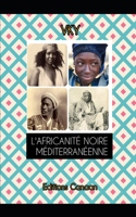 L'Africanité Noire Méditerranéenne