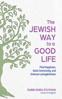 The Jewish Way to a Good Life