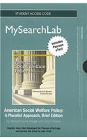 MySearchLab with Pearson Etext - Standalone Access Card - for American Social Welfare Policy