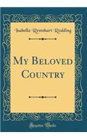 My Beloved Country (Classic Reprint)