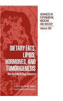 Dietary Fats, Lipids, Hormones, and Tumorigenesis