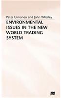 Environmental Issues in the New World Trading System