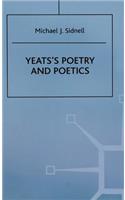 Yeats's Poetry and Poetics