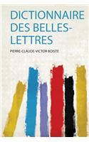 Dictionnaire Des Belles-Lettres
