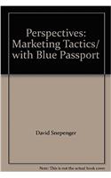 Perspectives: Marketing Tactics/ with Blue Passport