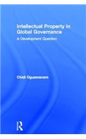 Intellectual Property in Global Governance