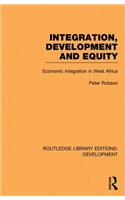 Integration, development and equity: economic integration in West Africa
