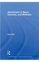 Attachment in Sport, Exercise and Wellness