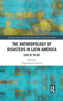 The Anthropology of Disasters in Latin America