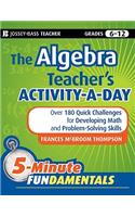 The Algebra Teacher's Activity-A-Day, Grades 6-12