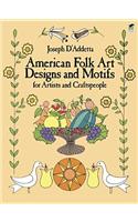 American Folk Art Designs and Motifs for Artists and Craftspeople