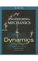 Engineering Mechanics: Dynamics - Computational Edition - Si Version