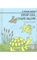 Stop-Go, Fast-Slow