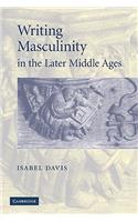Writing Masculinity in the Later Middle Ages