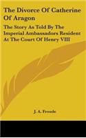 Divorce Of Catherine Of Aragon