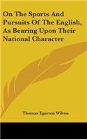 On The Sports And Pursuits Of The English, As Bearing Upon Their National Character