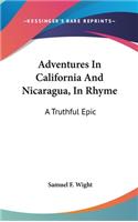 Adventures In California And Nicaragua, In Rhyme