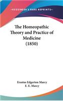 The Homeopathic Theory and Practice of Medicine (1850)