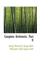 Complete Arithmetic, Part II