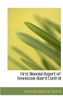 First Biennial Report of Tennessee Board Control: (English)