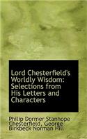 Lord Chesterfield's Worldly Wisdom