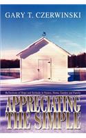 Appreciating the Simple: Reflections of Hope and Solitude in Nature, Home, Garden and Family