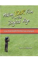 Making Your Film in the Digital Age