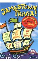 Jamestown Trivia: Flabbergasting Facts for Kids... and Adults!(Jamestown: First Permanent English Settlement in the New World!)