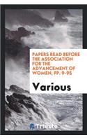 Papers Read Before the Association for the Advancement of Women