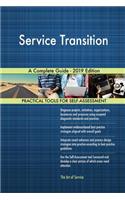 Service Transition A Complete Guide - 2019 Edition