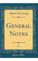 General Notes, Vol. 6 (Classic Reprint)
