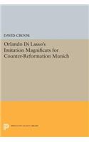 Orlando Di Lasso's Imitation Magnificats for Counter-Reformation Munich