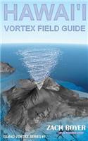 Hawai'i Vortex Field Guide